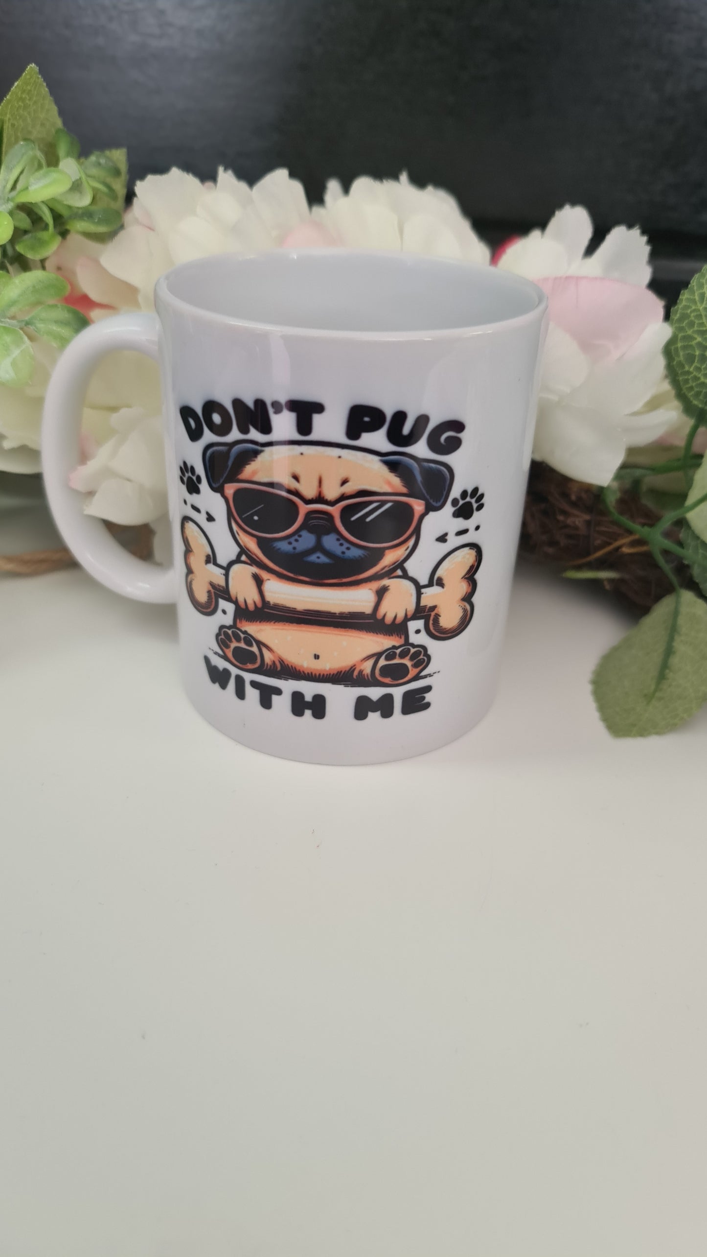 DONT PUG WITH ME Mug