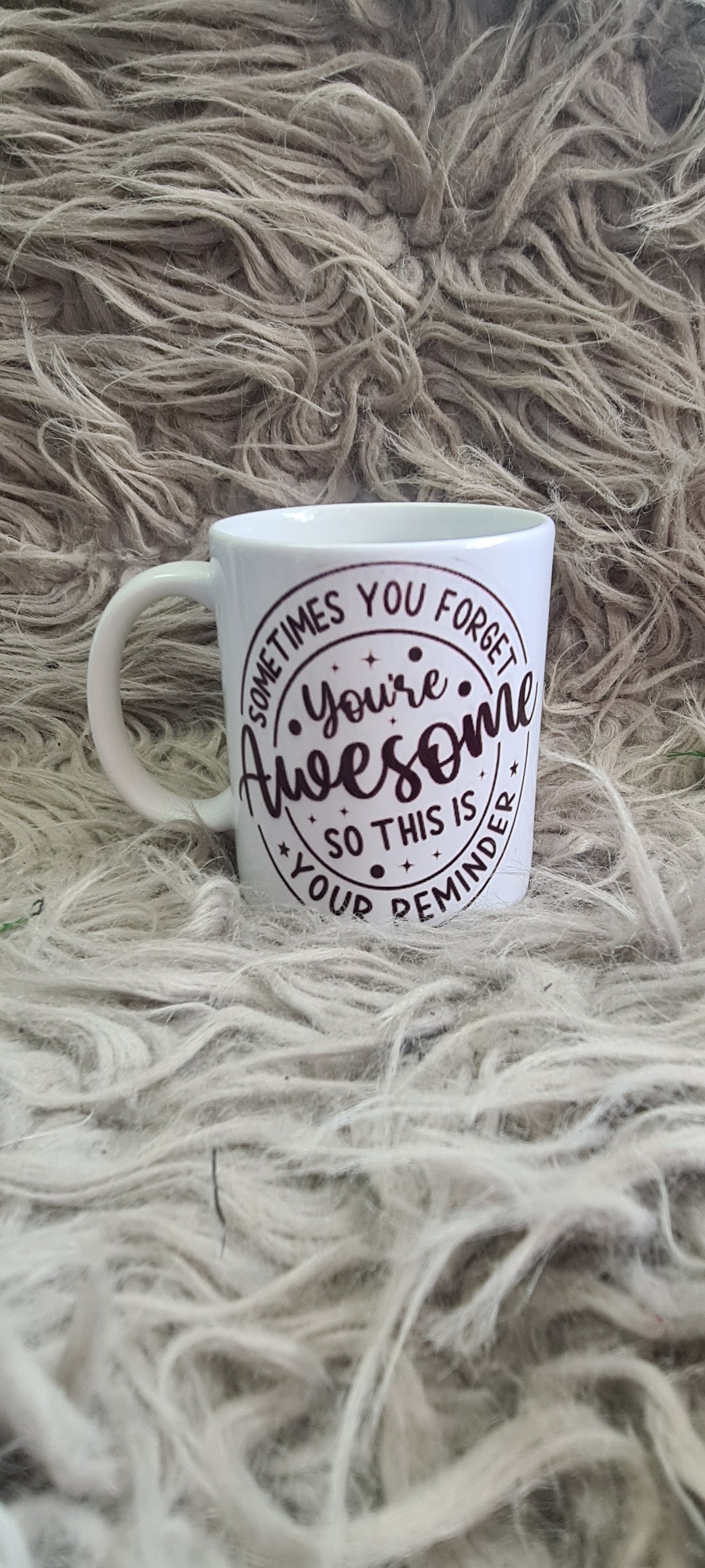 You're Awesome Reminder Mug