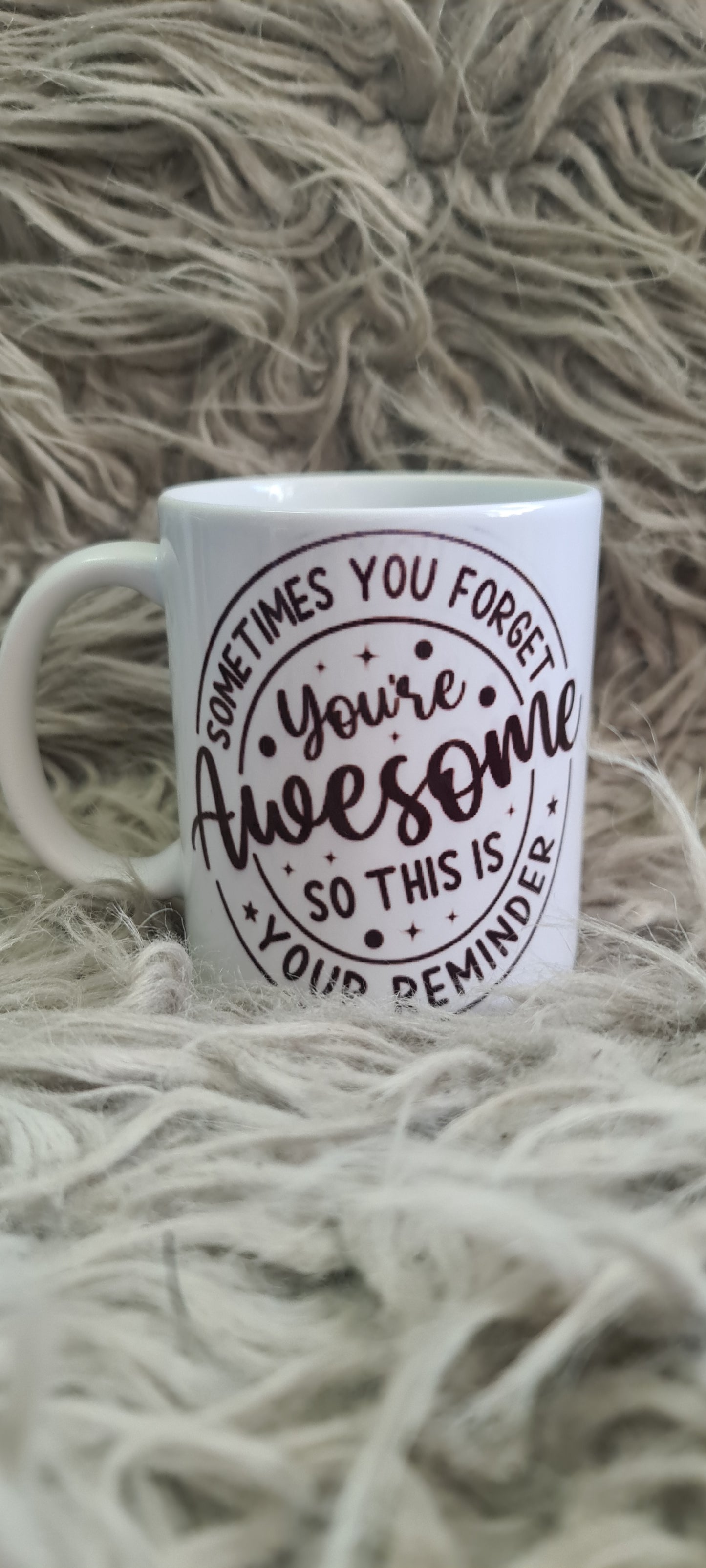 You're Awesome Reminder Mug