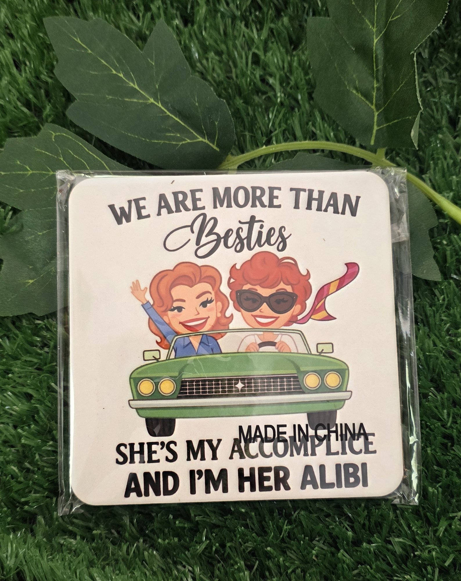 We are more than Besties Coaster