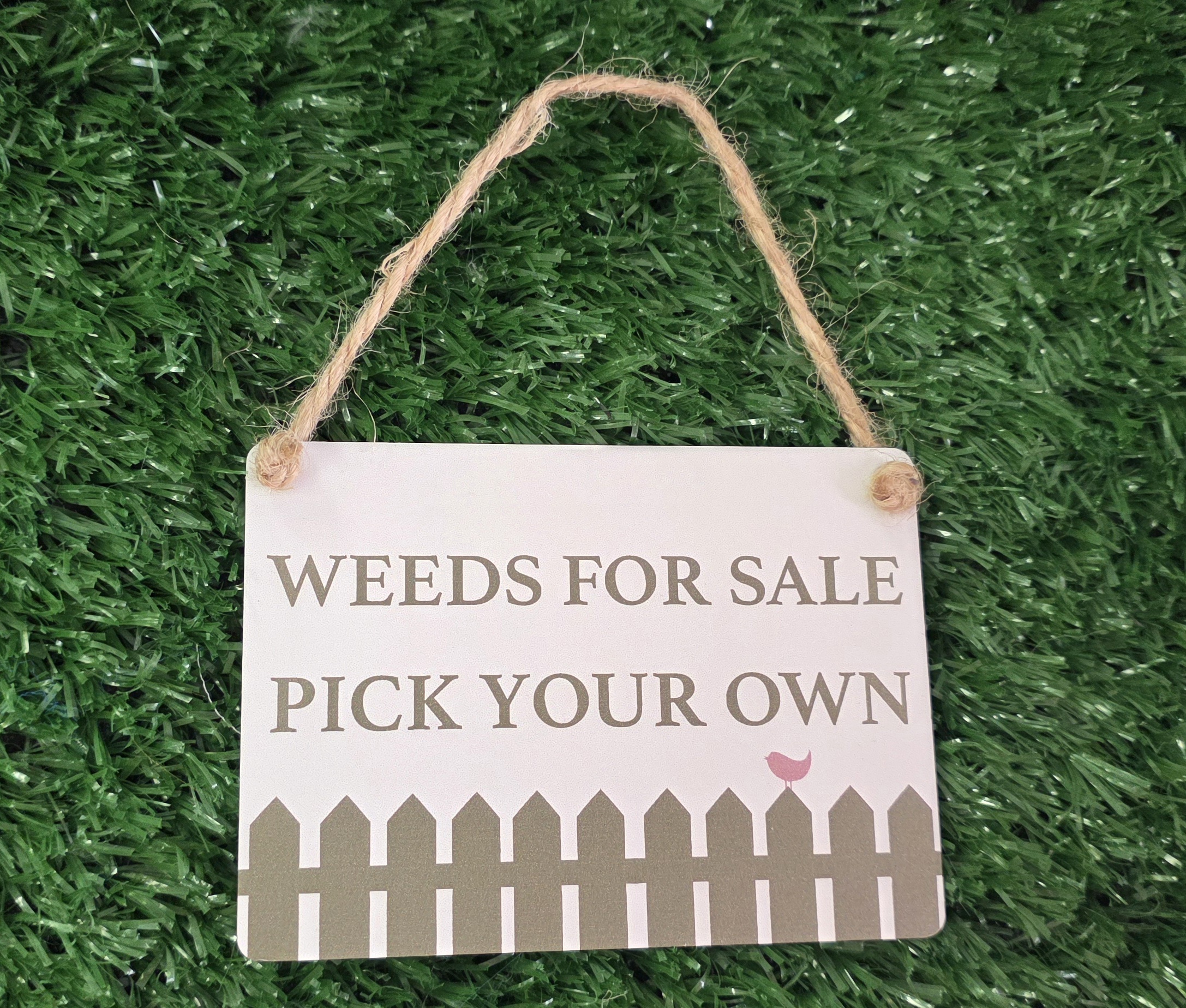 Mini Metal Hanging Plaque reading "Weeds FOR SALE pick your own"